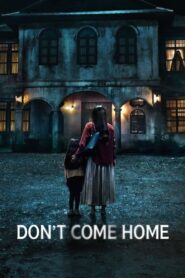 Don’t Come Home: Season 1