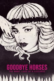 Goodbye Horses: The Many Lives of Q Lazzarus