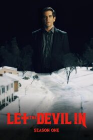 Let the Devil In: Season 1