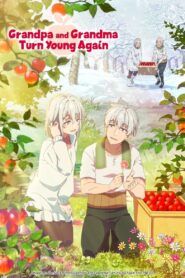Grandpa and Grandma Turn Young Again: Season 1